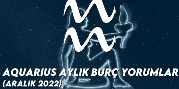 Kova-Aylik-Burc-Yorumlari-Neler-Kova-Aylik-Burc-Yorumu-Aralik-2022