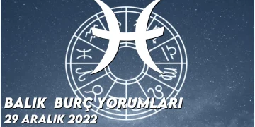 balik-burc-yorumlari-29-aralik-2022-gorseli