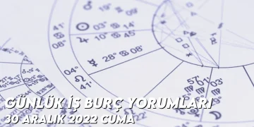 gunluk-i̇s-burc-yorumlari-30-aralik-2022-gorseli