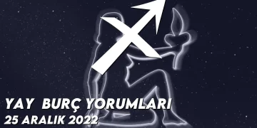 yay-burc-yorumlari-25-aralik-2022-gorseli