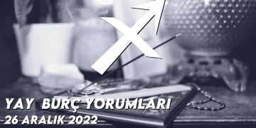 yay-burc-yorumlari-26-aralik-2022-gorseli