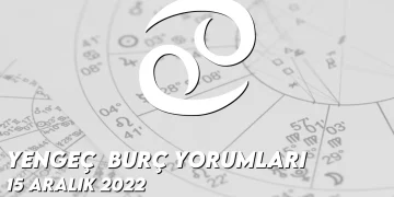 yengec-burc-yorumlari-15-aralik-2022-gorseli