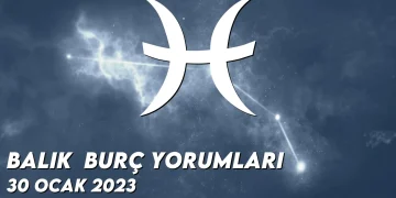balik-burc-yorumlari-30-ocak-2023-gorseli