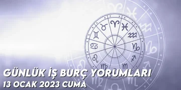 gunluk-i̇s-burc-yorumlari-13-ocak-2023-gorseli