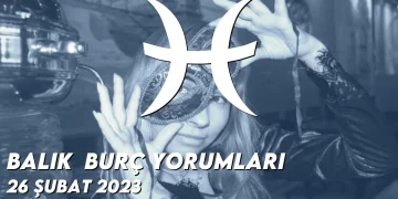 balik-burc-yorumlari-26-subat-2023-gorseli