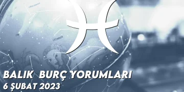 balik-burc-yorumlari-6-subat-2023-gorseli