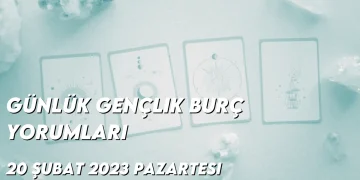 gunluk-genclik-burc-yorumlari-20-subat-2023-gorseli