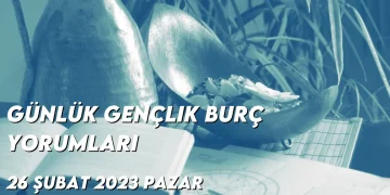 gunluk-genclik-burc-yorumlari-26-subat-2023-gorseli