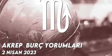 akrep-burc-yorumlari-2-nisan-2023-gorseli