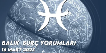 balik-burc-yorumlari-16-mart-2023-gorseli-1