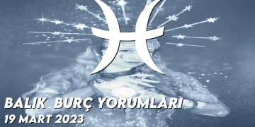 balik-burc-yorumlari-19-mart-2023-gorseli