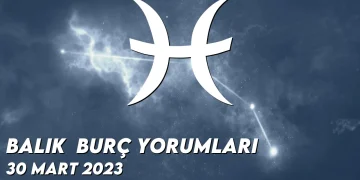 balik-burc-yorumlari-30-mart-2023-gorseli