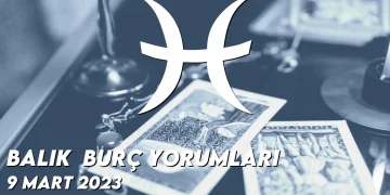 balik-burc-yorumlari-9-mart-2023-gorseli