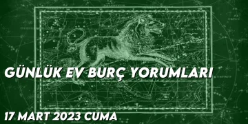 gunluk-ev-burc-yorumlari-17-mart-2023-gorseli
