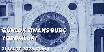 gunluk-finans-burc-yorumlari-31-mart-2023-gorseli