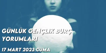 gunluk-genclik-burc-yorumlari-17-mart-2023-gorseli