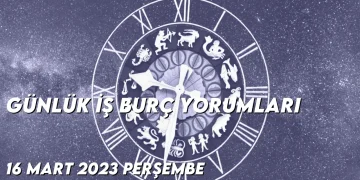 gunluk-i̇s-burc-yorumlari-16-mart-2023-gorseli-1