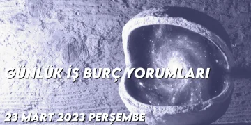 gunluk-i̇s-burc-yorumlari-23-mart-2023-gorseli