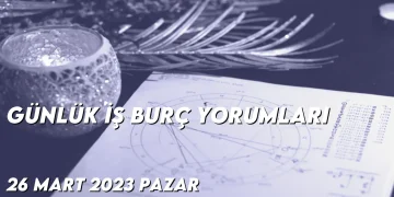 gunluk-i̇s-burc-yorumlari-26-mart-2023-gorseli