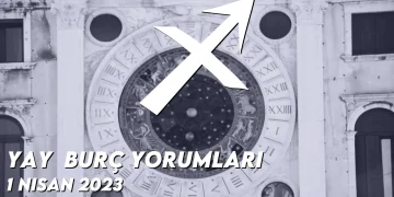 yay-burc-yorumlari-1-nisan-2023-gorseli