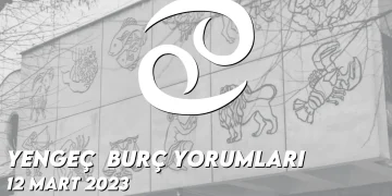 yengec-burc-yorumlari-12-mart-2023-gorseli