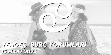 yengec-burc-yorumlari-13-mart-2023-gorseli