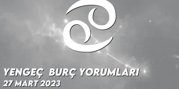 yengec-burc-yorumlari-27-mart-2023-gorseli