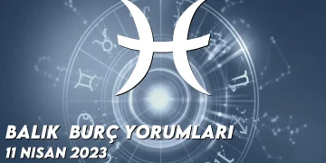 balik-burc-yorumlari-11-nisan-2023-gorseli