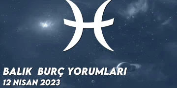 balik-burc-yorumlari-12-nisan-2023-gorseli