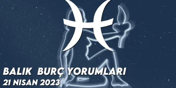 balik-burc-yorumlari-21-nisan-2023-gorseli