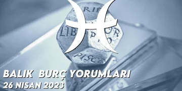 balik-burc-yorumlari-26-nisan-2023-gorseli
