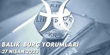 balik-burc-yorumlari-27-nisan-2023-gorseli