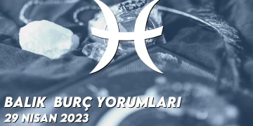 balik-burc-yorumlari-29-nisan-2023-gorseli