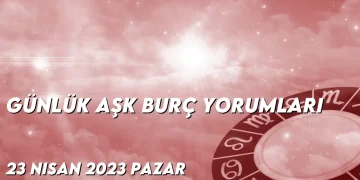 gunluk-ask-burc-yorumlari-23-nisan-2023-gorseli