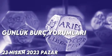 gunluk-burc-yorumlari-23-nisan-2023-gorseli