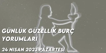 gunluk-guzellik-burc-yorumlari-24-nisan-2023-gorseli