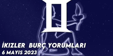 i̇kizler-burc-yorumlari-6-mayis-2023-gorseli