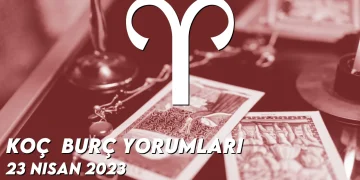 koc-burc-yorumlari-23-nisan-2023-gorseli