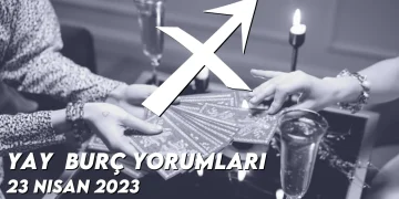 yay-burc-yorumlari-23-nisan-2023-gorseli