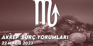 akrep-burc-yorumlari-22-mayis-2023-gorseli