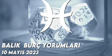 balik-burc-yorumlari-10-mayis-2023-gorseli