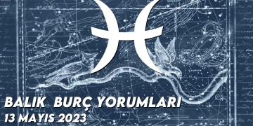 balik-burc-yorumlari-13-mayis-2023-gorseli