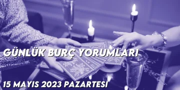 gunluk-burc-yorumlari-15-mayis-2023-gorseli