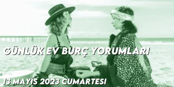 gunluk-ev-burc-yorumlari-13-mayis-2023-gorseli