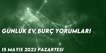 gunluk-ev-burc-yorumlari-15-mayis-2023-gorseli