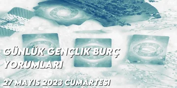 gunluk-genclik-burc-yorumlari-27-mayis-2023-gorseli