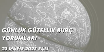 gunluk-guzellik-burc-yorumlari-23-mayis-2023-gorseli