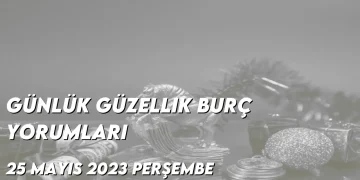 gunluk-guzellik-burc-yorumlari-25-mayis-2023-gorseli