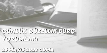 gunluk-guzellik-burc-yorumlari-26-mayis-2023-gorseli