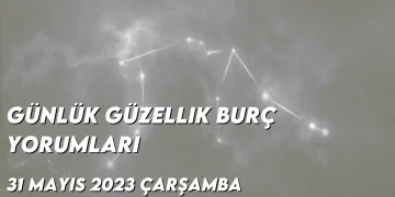 gunluk-guzellik-burc-yorumlari-31-mayis-2023-gorseli